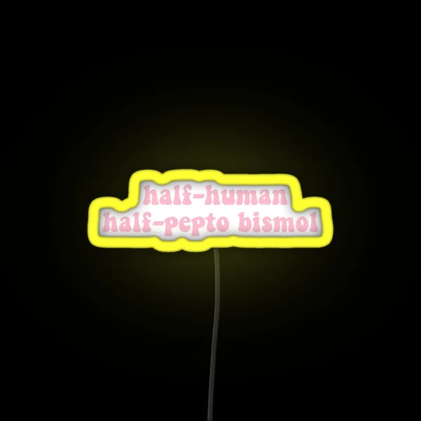 Half Human Half Pepto Bismol RGB Neon Sign