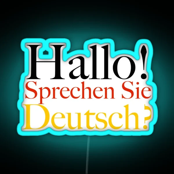 Hallo Sprechen Sie Deutsch Hello Do You Speak RGB Neon Sign