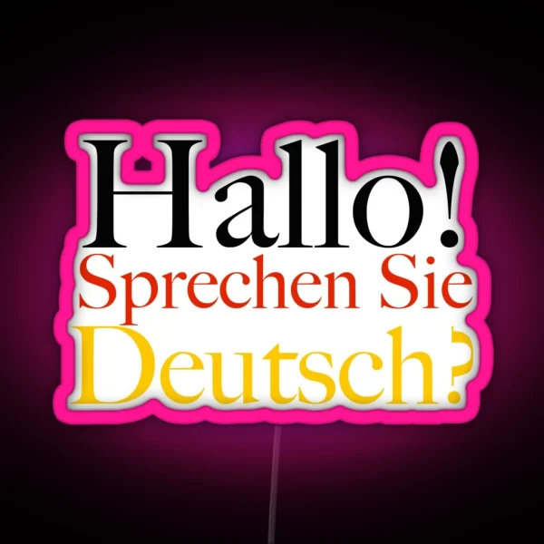 Hallo Sprechen Sie Deutsch Hello Do You Speak RGB Neon Sign