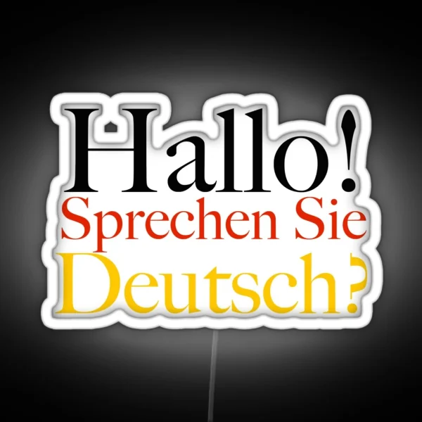 Hallo Sprechen Sie Deutsch Hello Do You Speak RGB Neon Sign