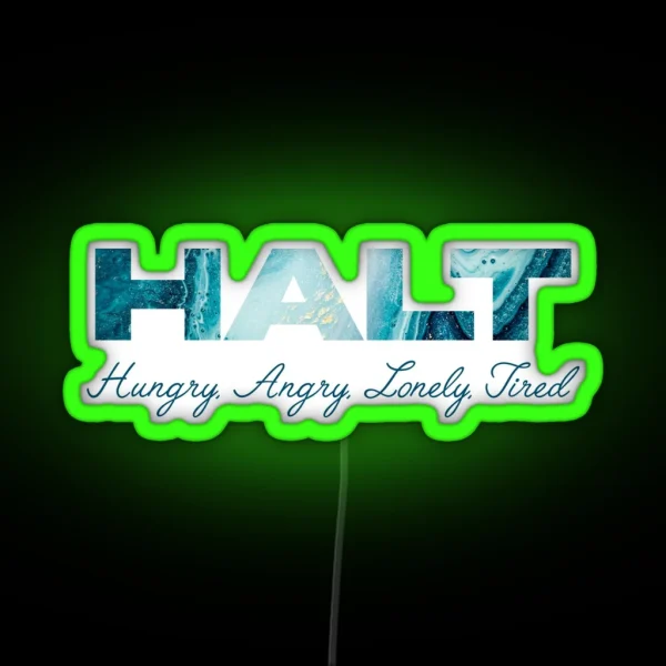 HALT Hungry Angry Lonely Tired RGB Neon Sign