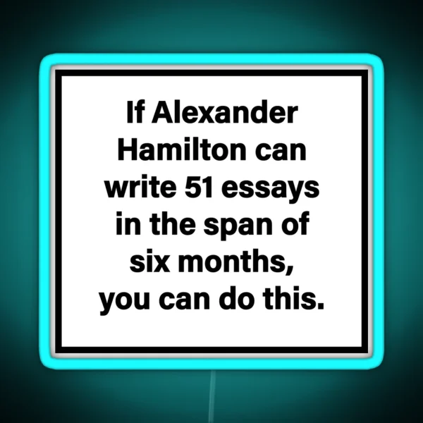 Hamilton 51 Essays RGB Neon Sign