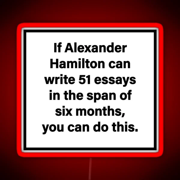 Hamilton 51 Essays RGB Neon Sign