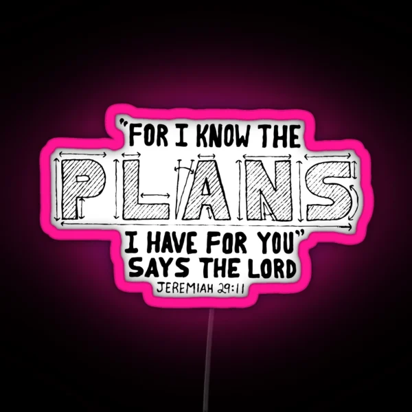 Hand Written Typography Of Jeremiah 29 11 RGB Neon Sign