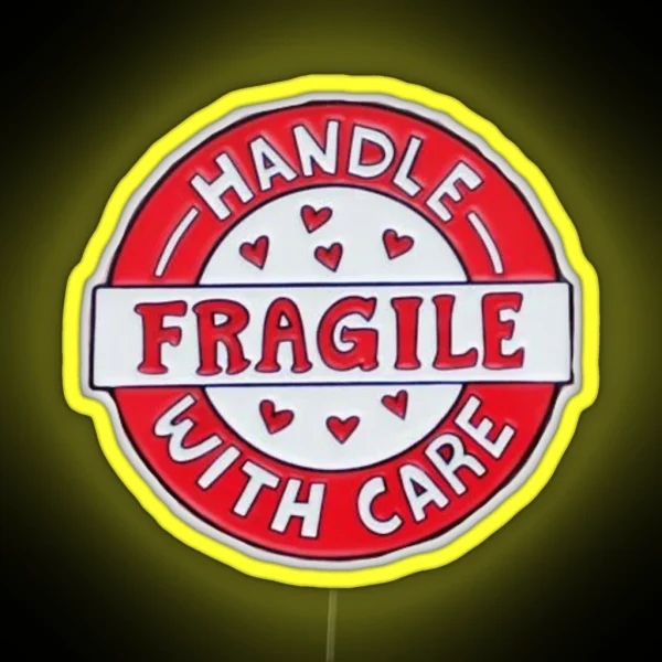 Handle With Care Fragile RGB Neon Sign