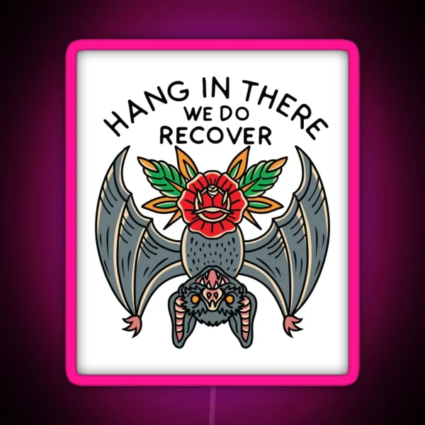 Hang In There We Do Recover AA NA RGB Neon Sign