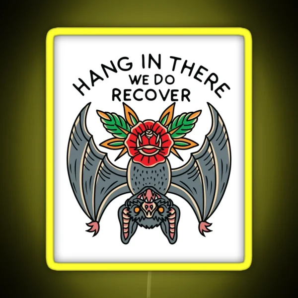 Hang In There We Do Recover AA NA RGB Neon Sign
