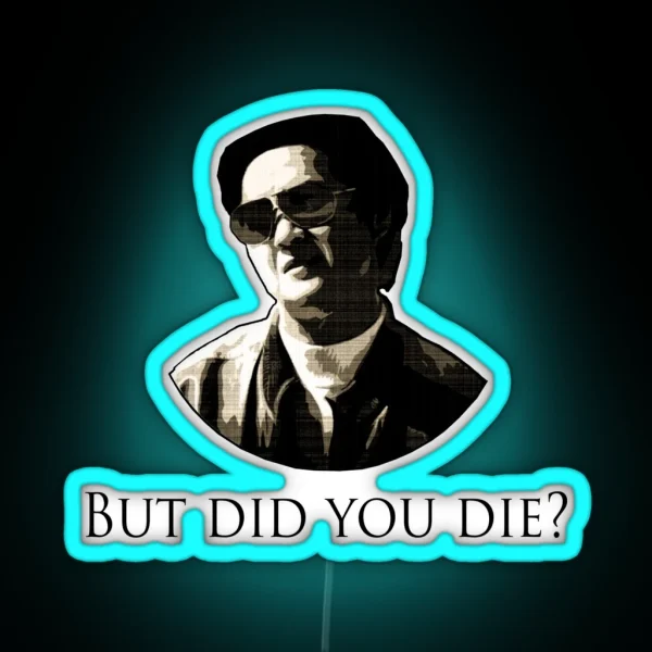 Hangover Mr Chow But Did You Die RGB Neon Sign