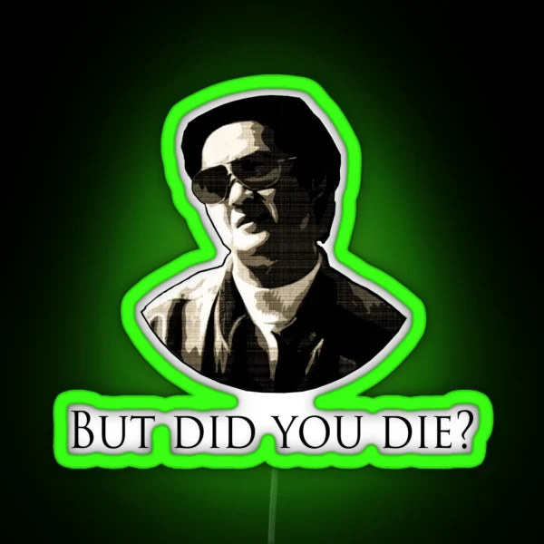 Hangover Mr Chow But Did You Die RGB Neon Sign