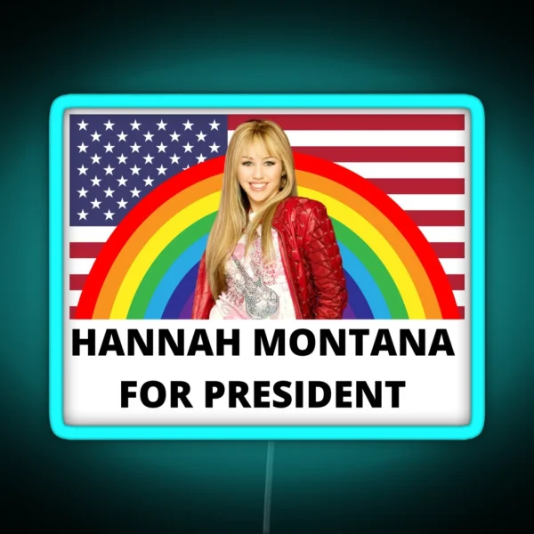 Hannah Montana For President RGB Neon Sign