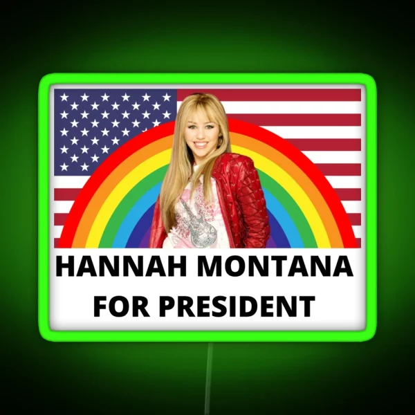 Hannah Montana For President RGB Neon Sign