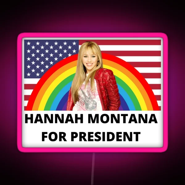 Hannah Montana For President RGB Neon Sign