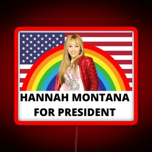 Hannah Montana For President RGB Neon Sign