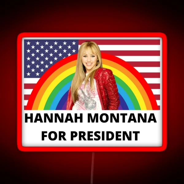 Hannah Montana For President RGB Neon Sign