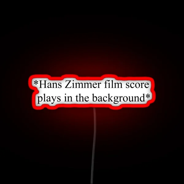 Hans Zimmer Film Score Plays In The Background RGB Neon Sign