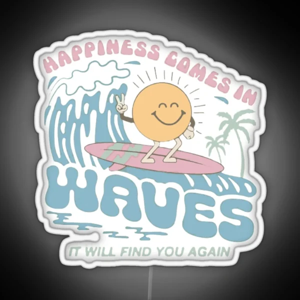 Happiness Comes In Waves RGB Neon Sign
