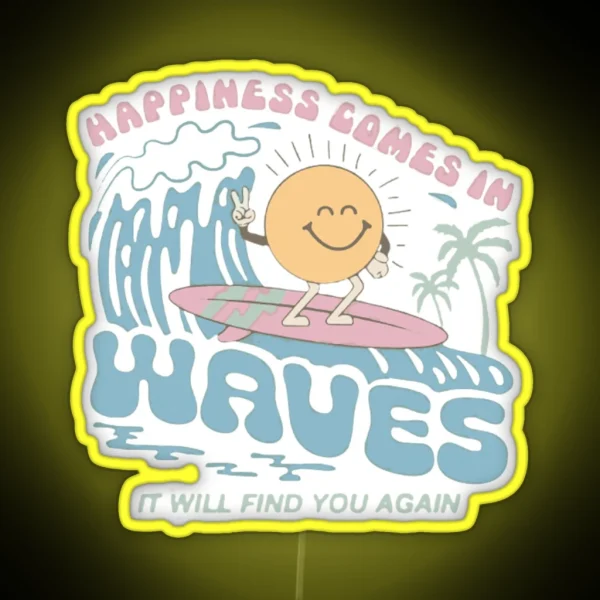 Happiness Comes In Waves RGB Neon Sign