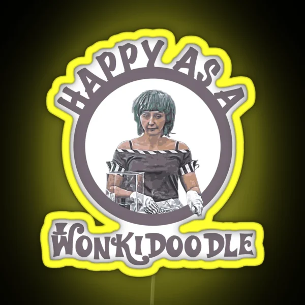 Happy As A Wonkidoodle RGB Neon Sign