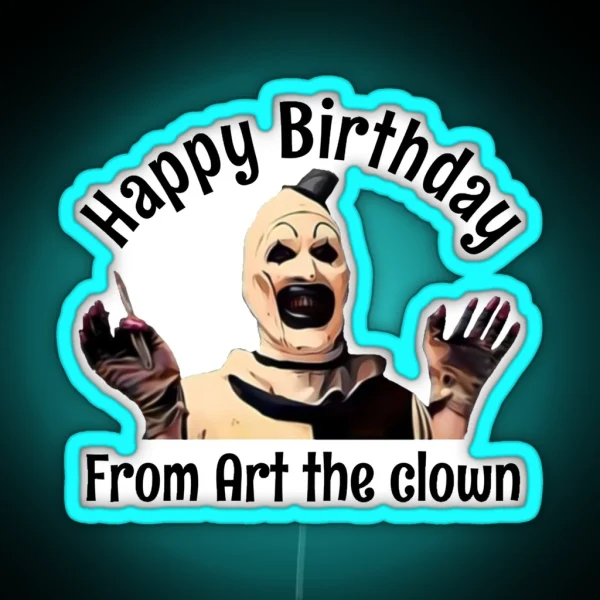 Happy Birthday From Art The Clown RGB Neon Sign