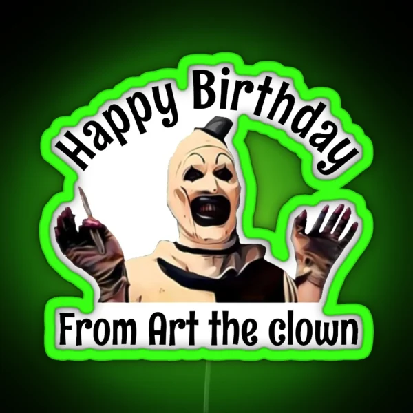 Happy Birthday From Art The Clown RGB Neon Sign