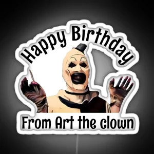 Happy Birthday From Art The Clown RGB Neon Sign