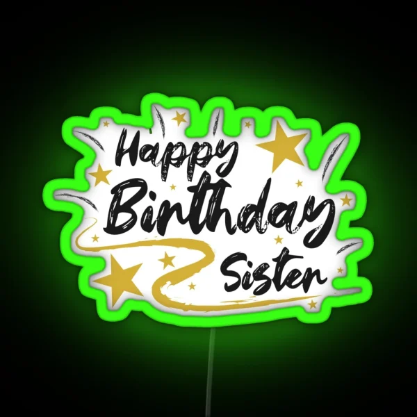 Happy Birthday Sister Wish RGB Neon Sign