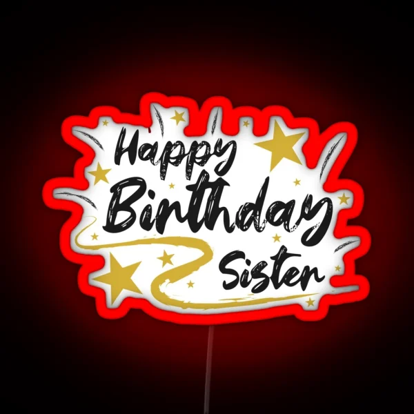 Happy Birthday Sister Wish RGB Neon Sign