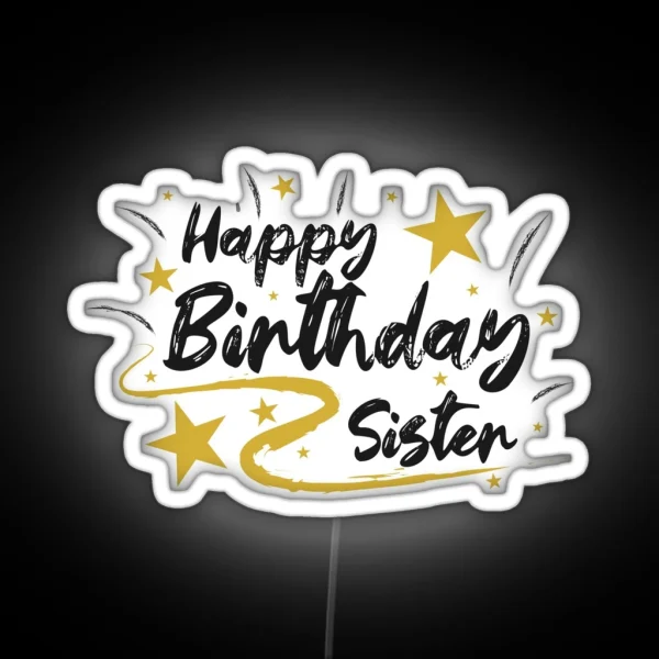 Happy Birthday Sister Wish RGB Neon Sign