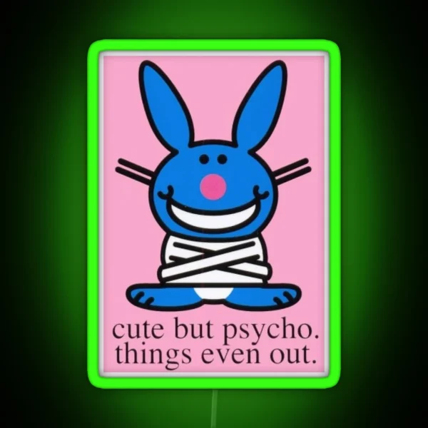 Happy Bunny Cute But Psycho Things Even Out 2 RGB Neon Sign