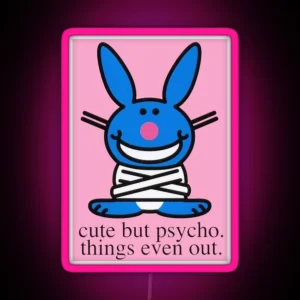 Happy Bunny Cute But Psycho Things Even Out 2 RGB Neon Sign