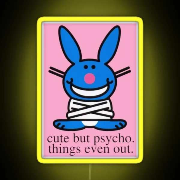 Happy Bunny Cute But Psycho Things Even Out 2 RGB Neon Sign
