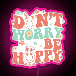 Happy Easter Dont Worry Be Hoppy Smiley Bunny RGB Neon Sign