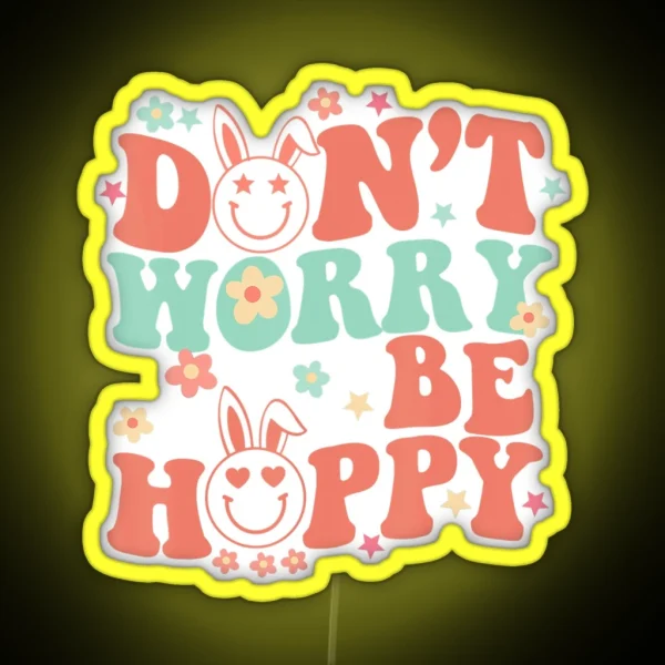 Happy Easter Dont Worry Be Hoppy Smiley Bunny RGB Neon Sign