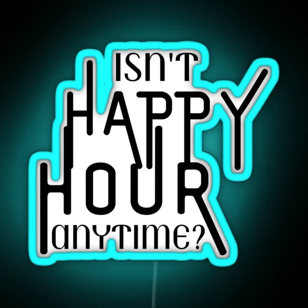 Happy Hour Anytime RGB Neon Sign