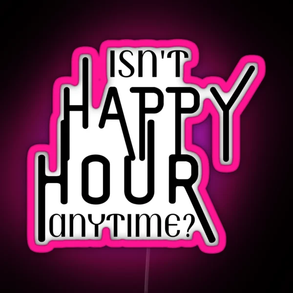 Happy Hour Anytime RGB Neon Sign