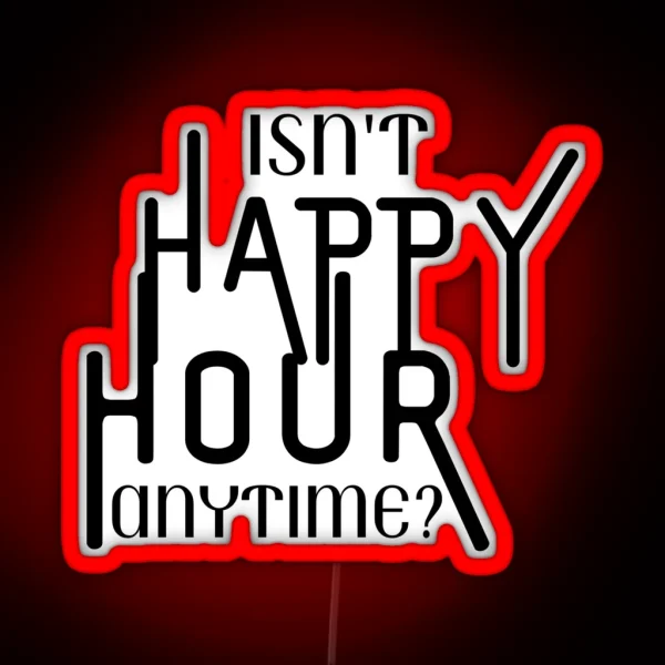 Happy Hour Anytime RGB Neon Sign