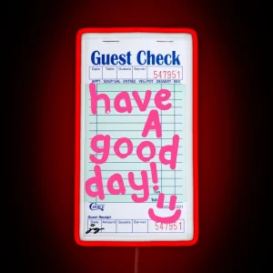 Have A Good Day Guest Check Art Pink RGB Neon Sign