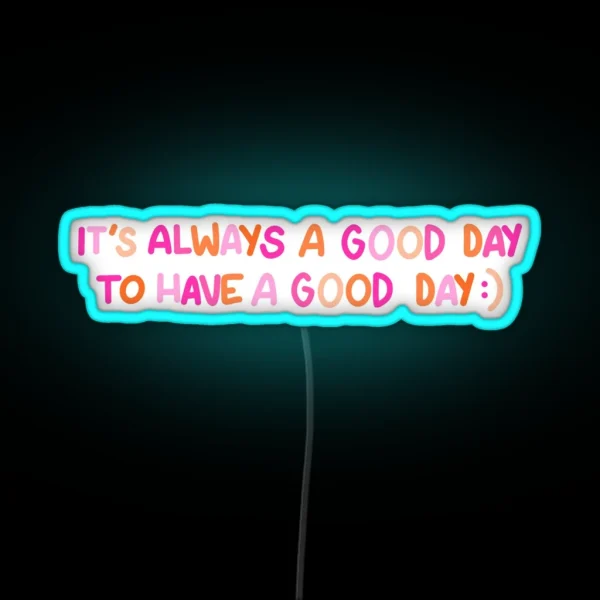 Have A Good Day RGB Neon Sign