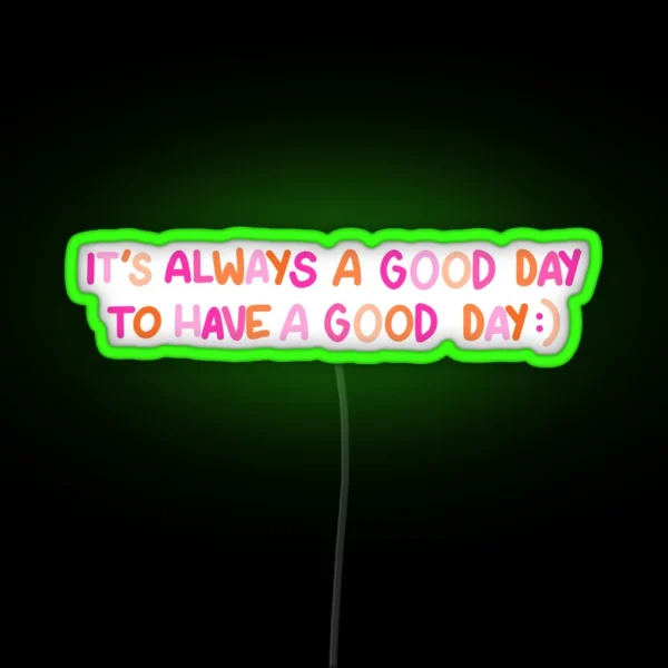 Have A Good Day RGB Neon Sign