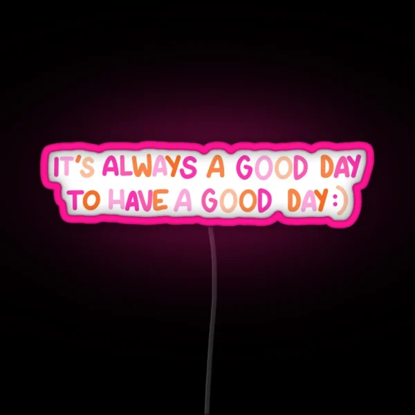 Have A Good Day RGB Neon Sign