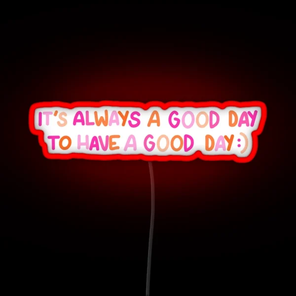 Have A Good Day RGB Neon Sign
