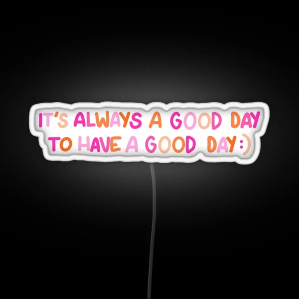 Have A Good Day RGB Neon Sign