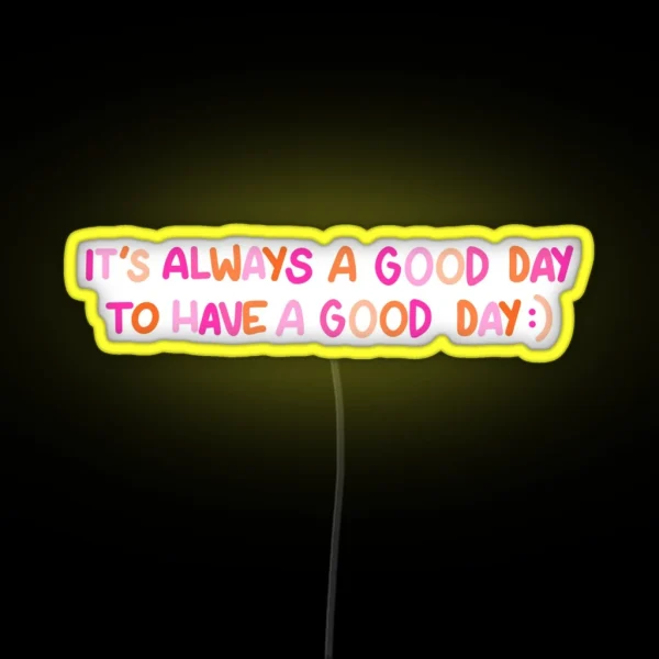 Have A Good Day RGB Neon Sign