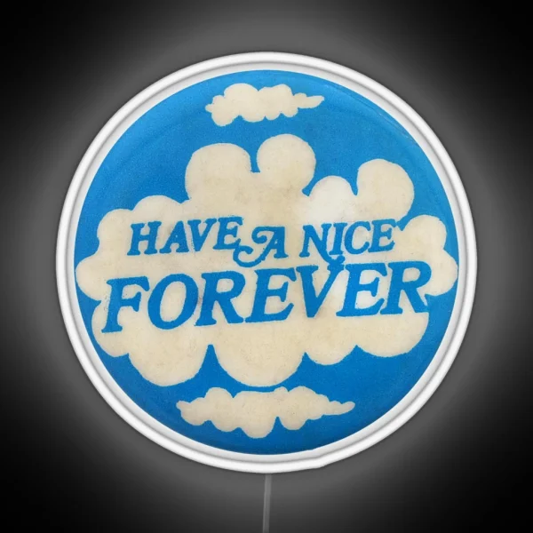 Have A Nice Forever Vintage Pin RGB Neon Sign