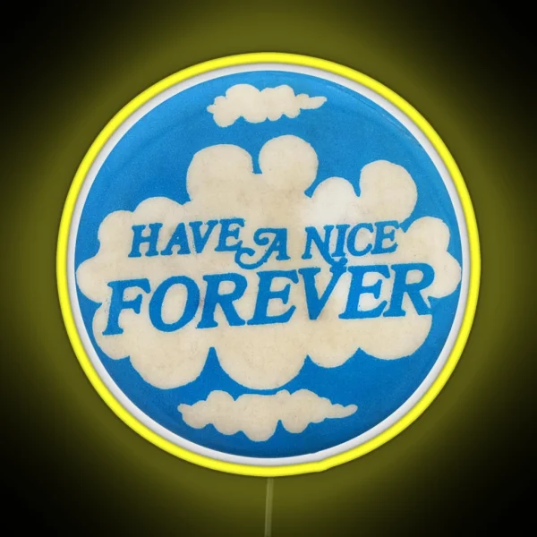 Have A Nice Forever Vintage Pin RGB Neon Sign