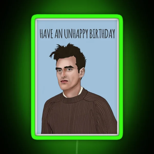 Have An Unhappy Birthday Card RGB Neon Sign