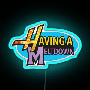 Having A Meltdown RGB Neon Sign