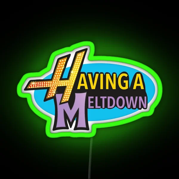 Having A Meltdown RGB Neon Sign
