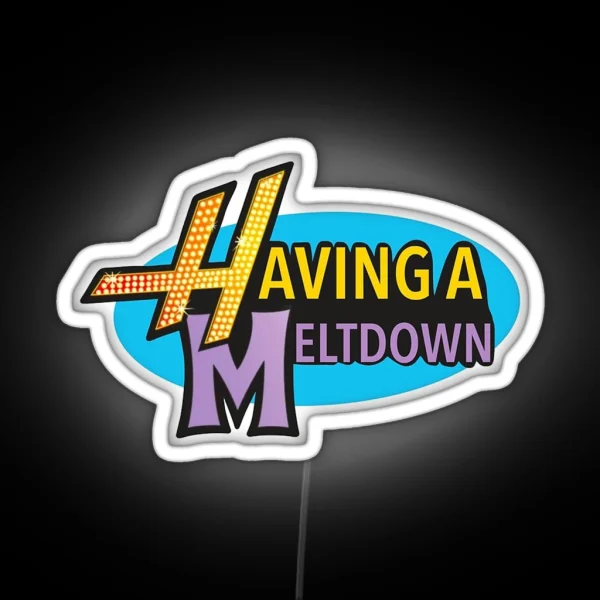 Having A Meltdown RGB Neon Sign