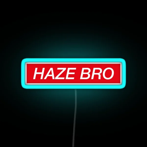 Haze Bro RGB Neon Sign
